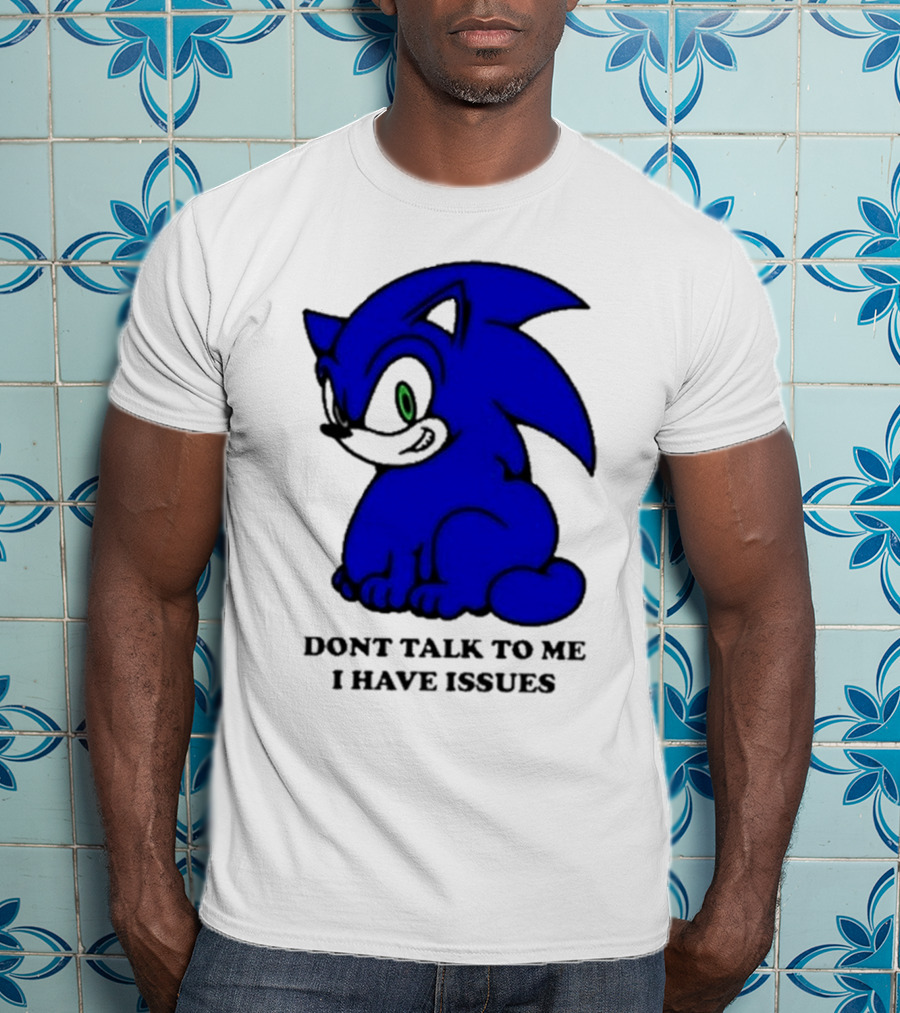 Dont Talk To Me I Have Issues Mamonoworld T-Shirt