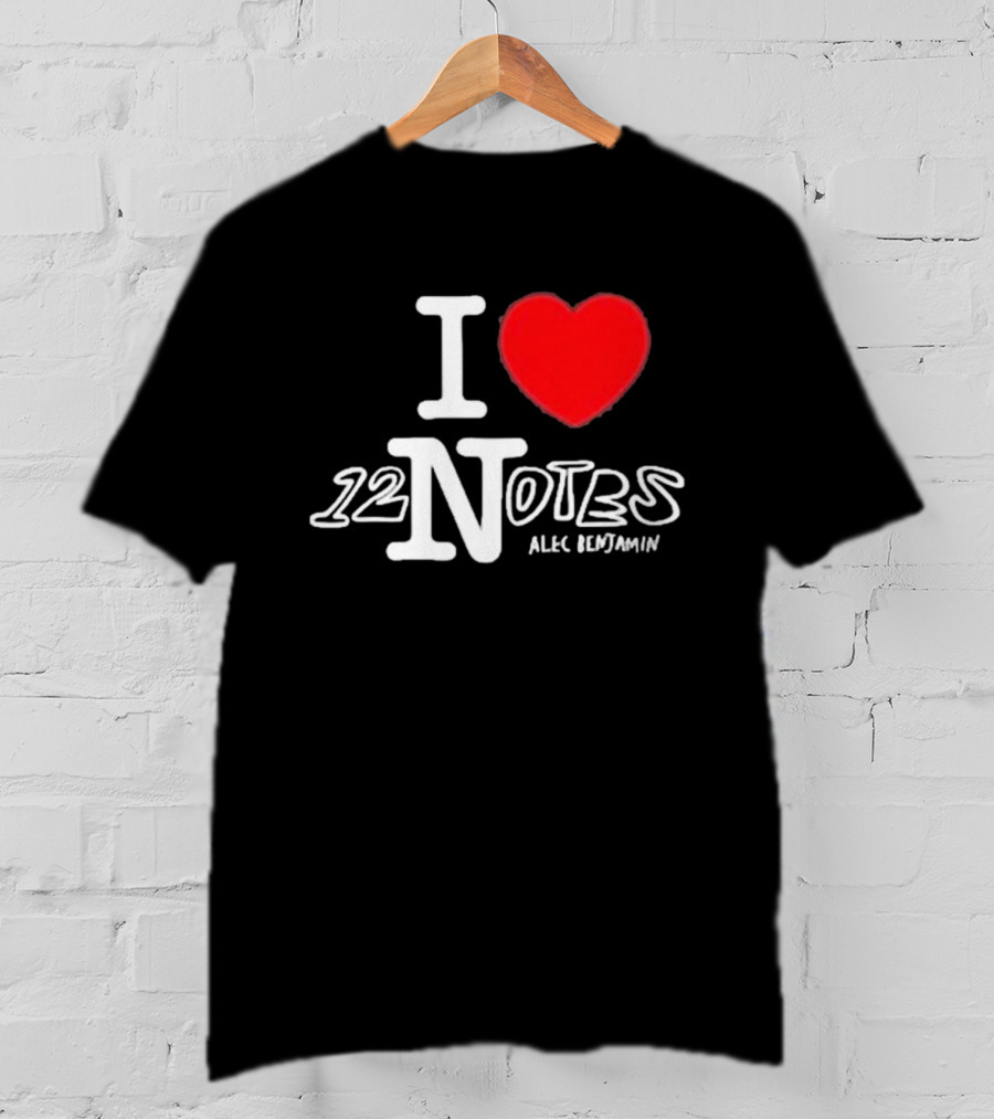 I Love 12 Notes Alec Benjamin T-Shirt