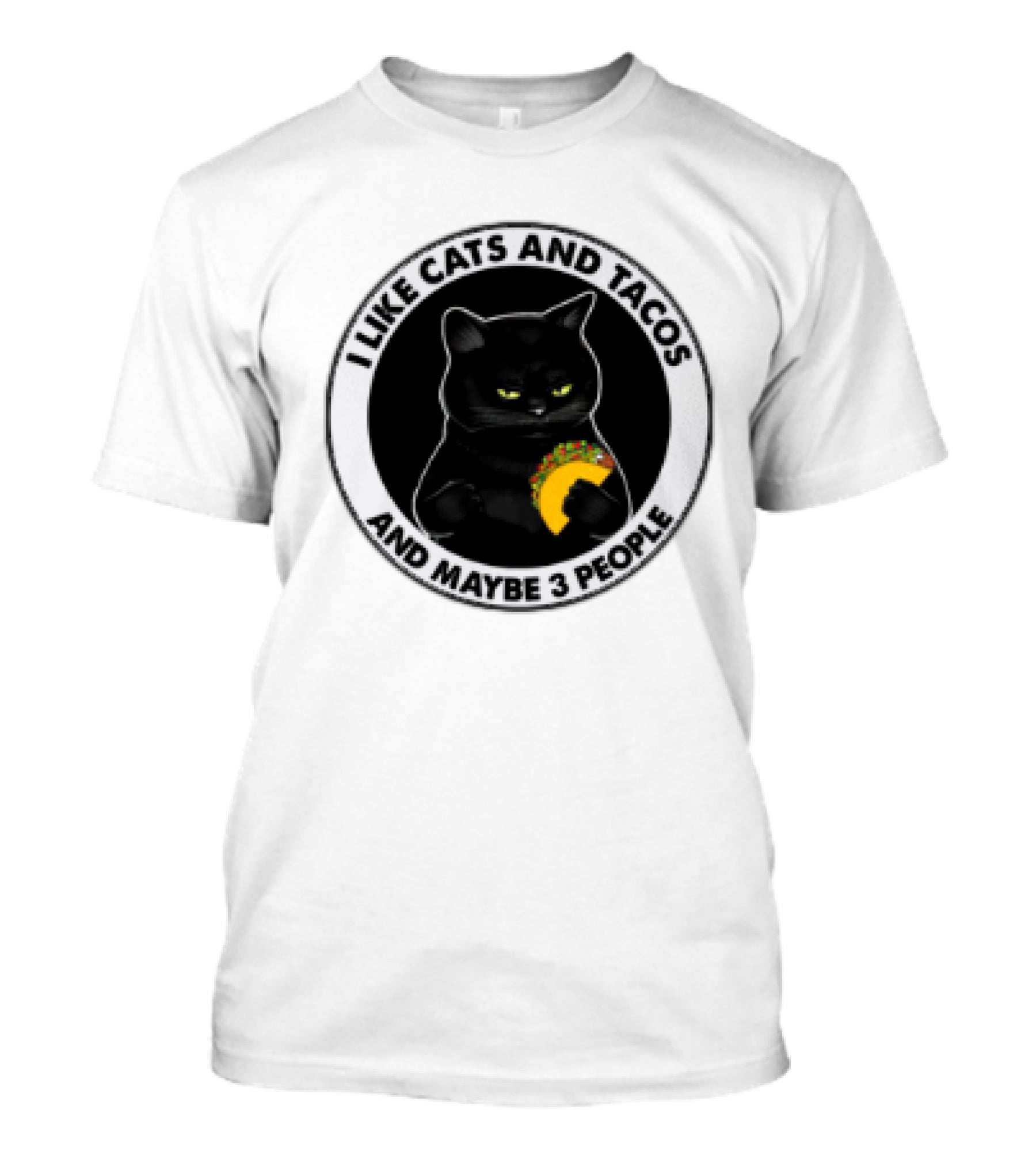Black Cat I Like Cats And Tacos And Maybe 3 People T-Shirt