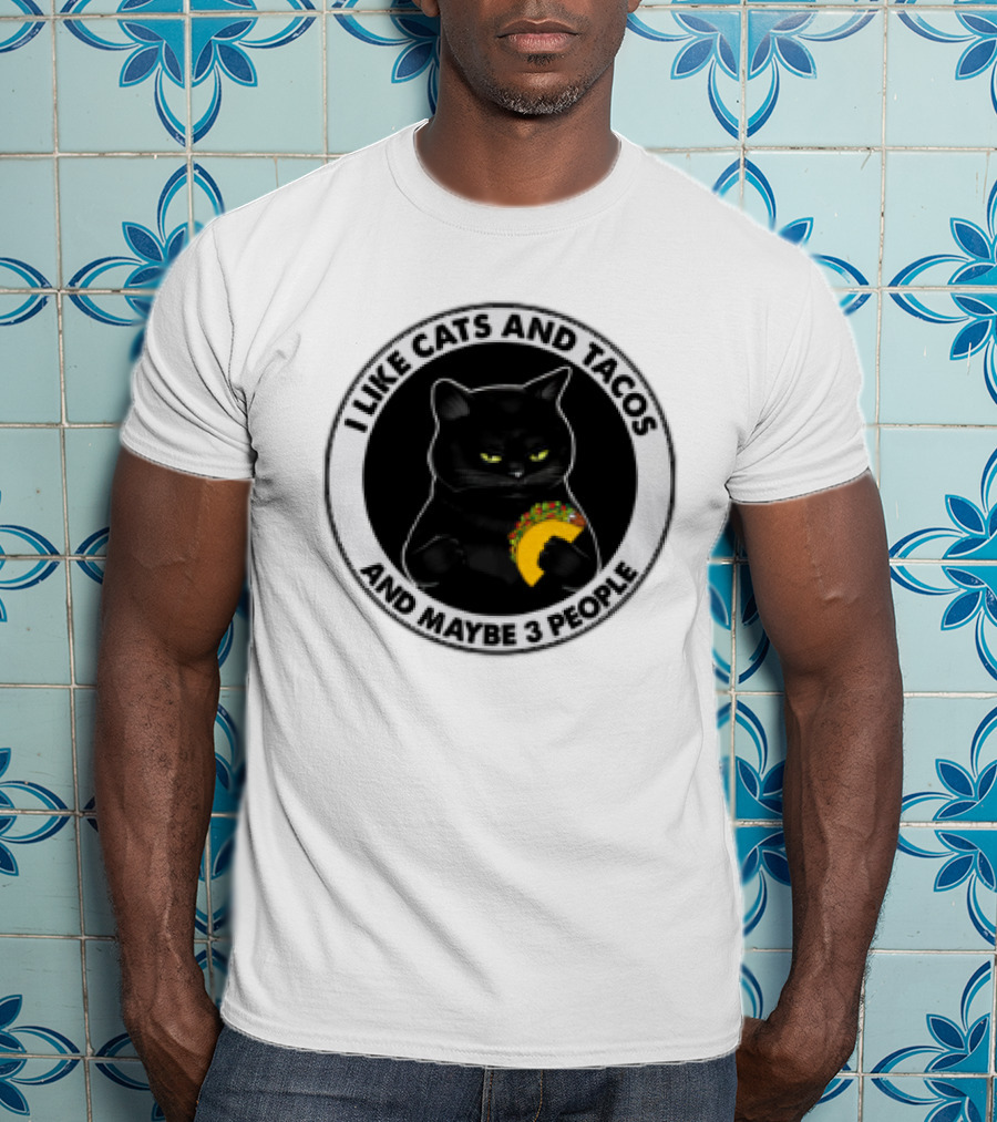 Black Cat I Like Cats And Tacos And Maybe 3 People T-Shirt