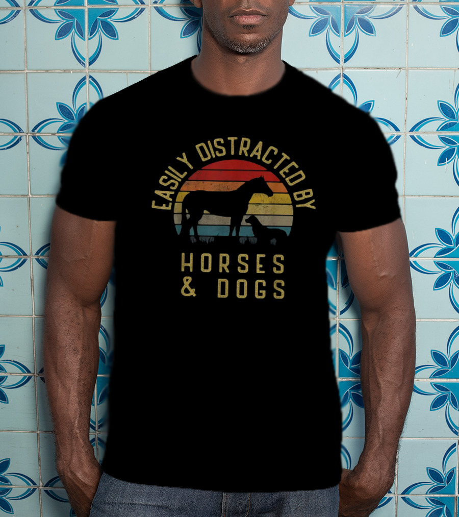 Easily Distracted By Horses And Dogs Retro T-Shirt