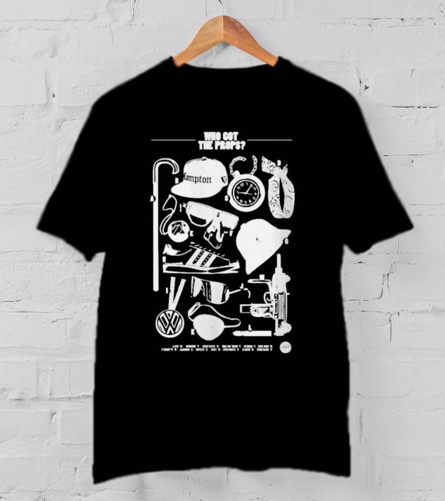 Who Got The Props Gangster Fashion Compton Style Retro VW Symbolic Elements T-Shirt