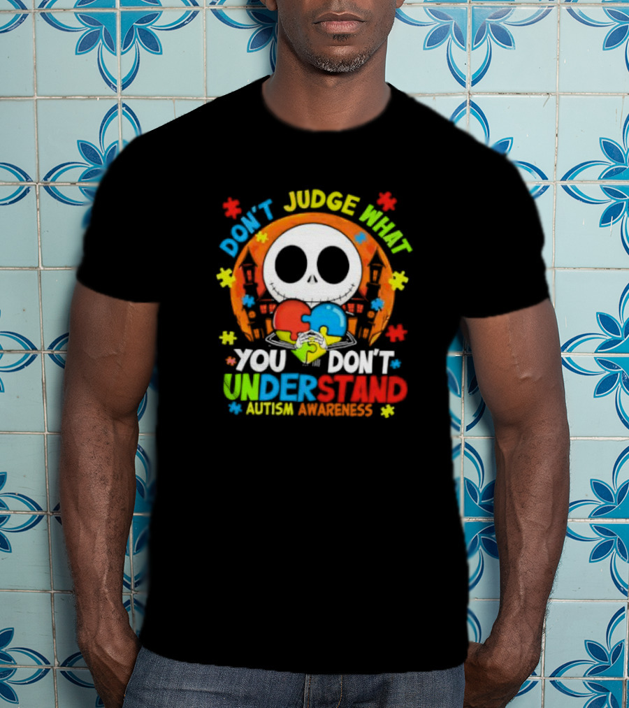 Don't Judge What You Don't Understand Jack Skellington Autism Awareness T-Shirt