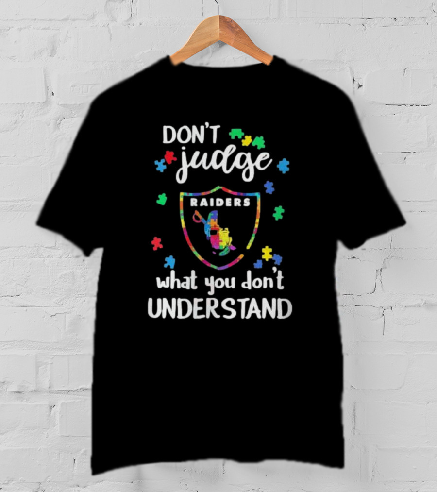 Las Vegas Raiders Don’t Judge What You Don’t Understand Autism Puzzle Shield T-Shirt