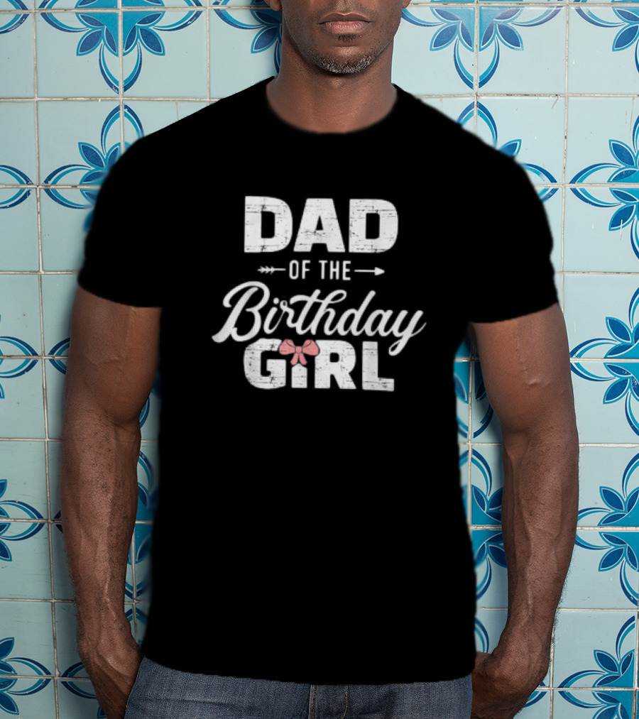 Dad Of The Birthday Girl Matching Family Mens T-Shirt