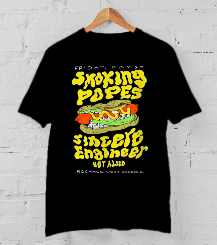 Friday May 24 Smoking Popes Sincere Engineer Hot Alice Rochaus West Dundee IL T-Shirt