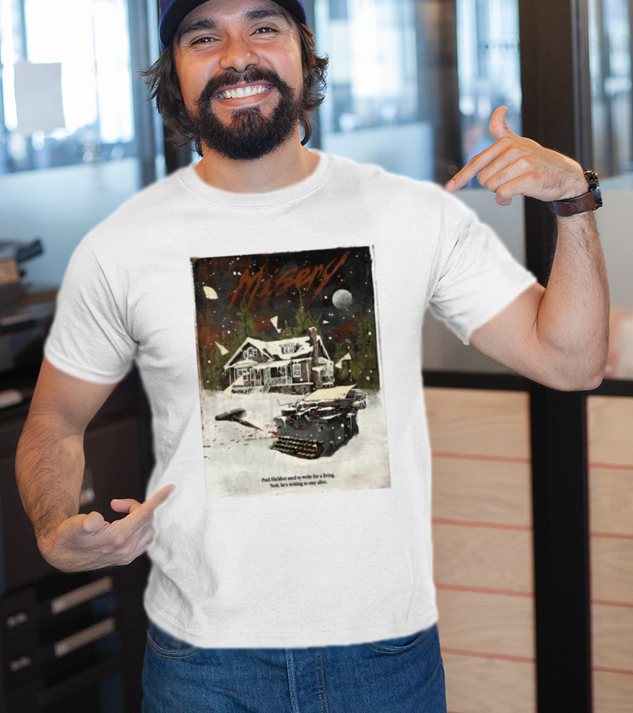 Misery Paul Sheldon Used To Write For A Living Now He’s Writing To Stay Alive Typewriter House Snow Night T-Shirt