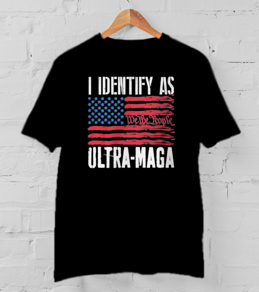 I Identify As Ultra Maga We The People Flag T-Shirt
