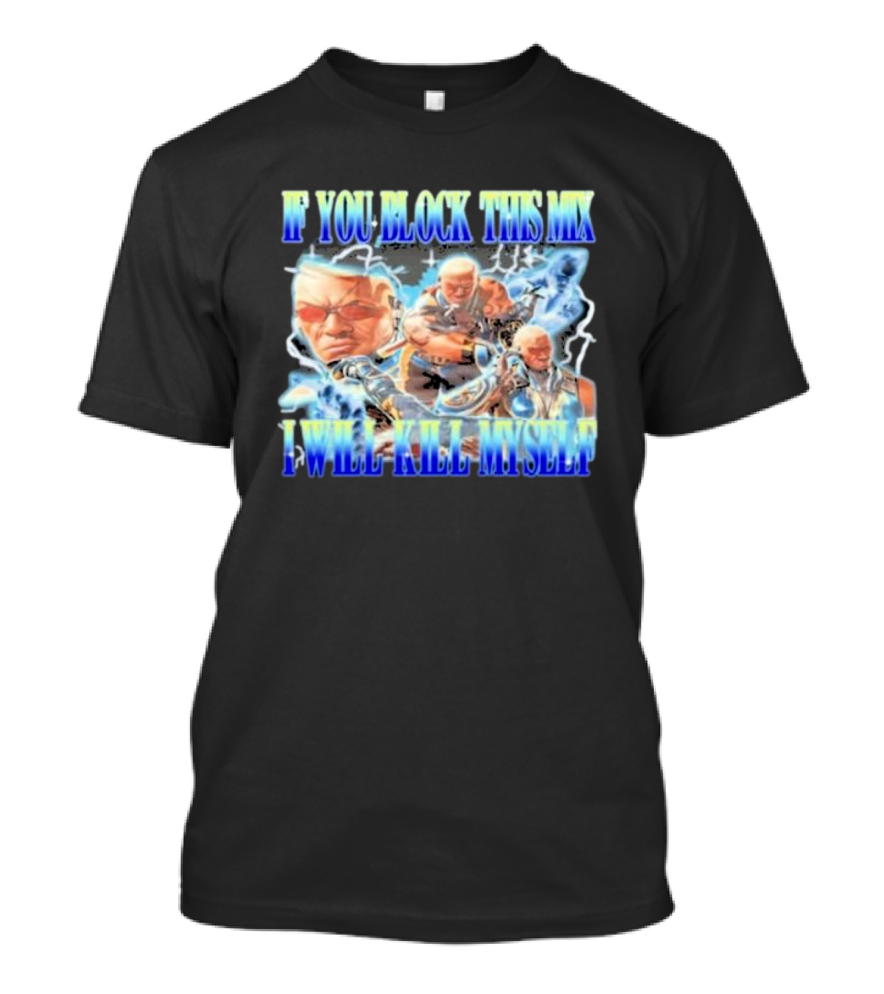 Raven Tekken If You Block This Mix I Will Kill Myself T-Shirt