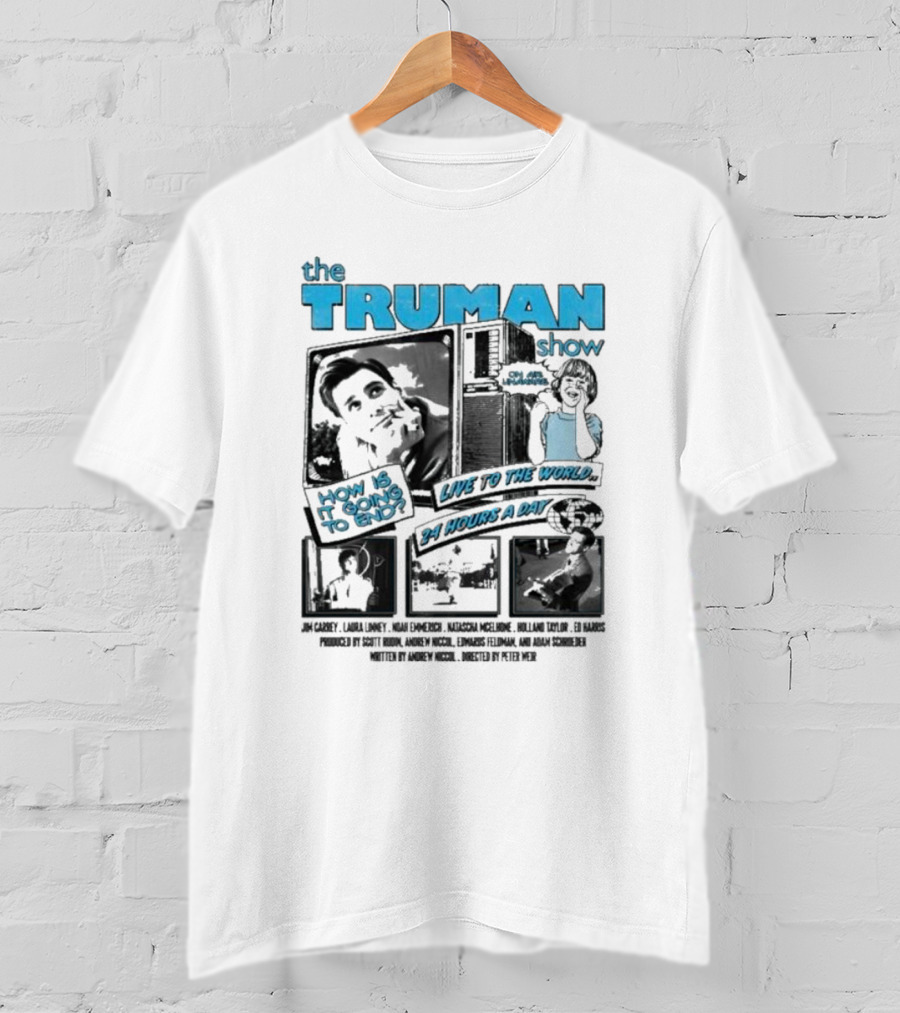 The Truman Show How Is It Going To End Live To The World 24 Hours A Day T-Shirt