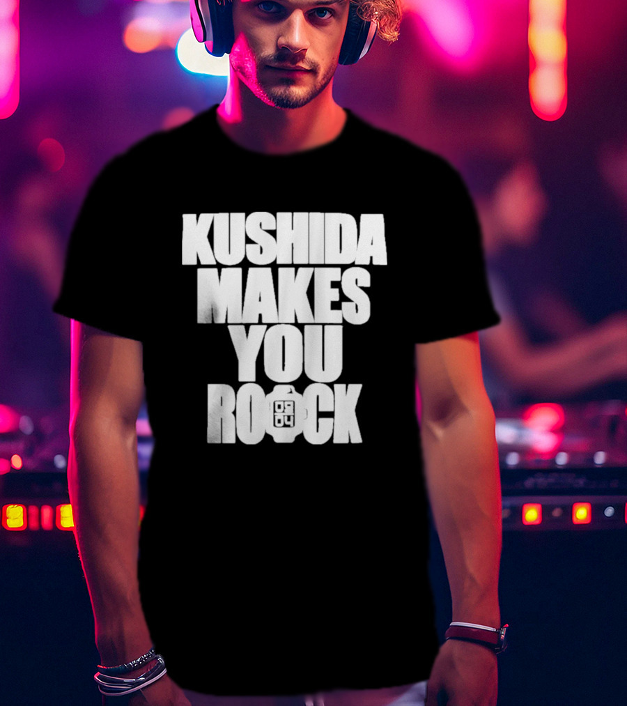 Kushida Makes You Rock 08 04 T-Shirt