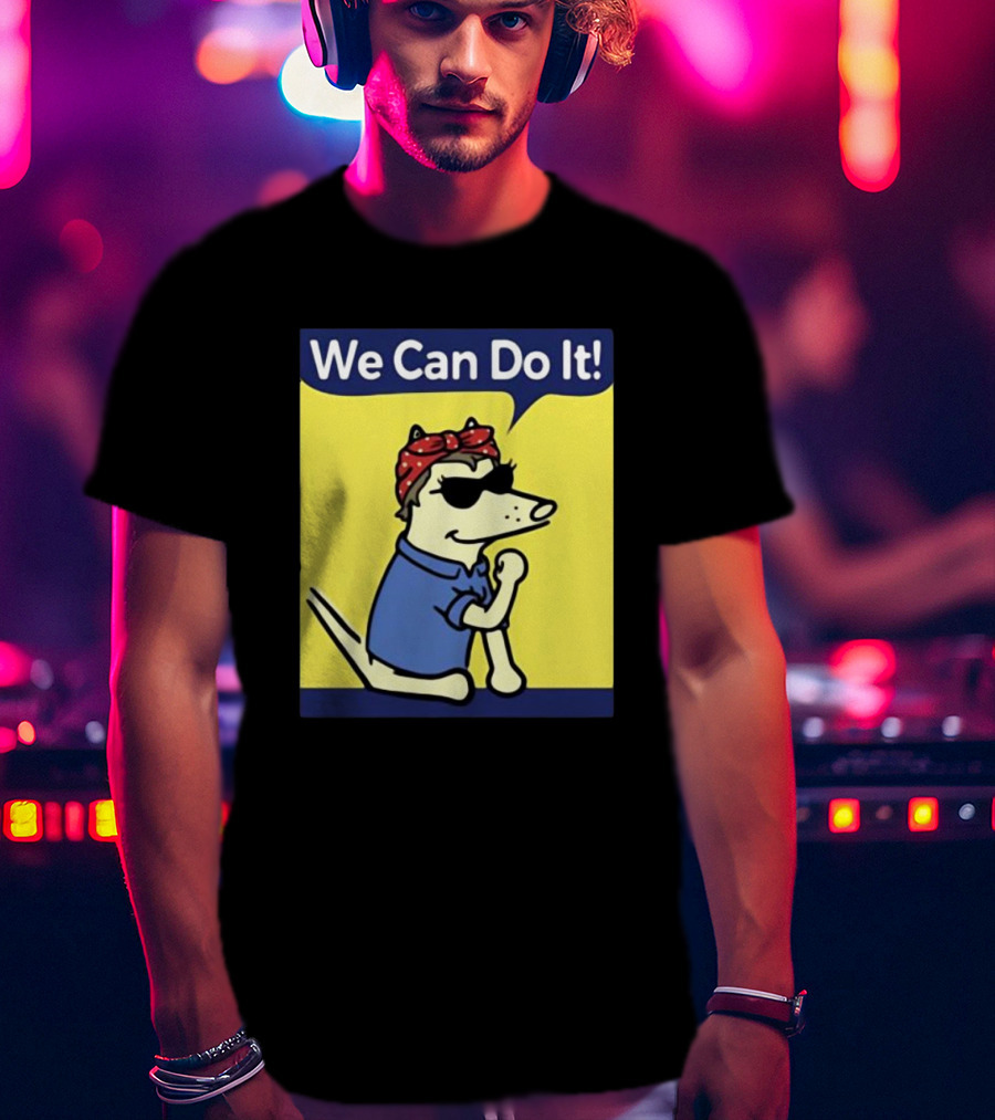 We Can Do It Teddy The Dog Rosie The Riveter T-Shirt