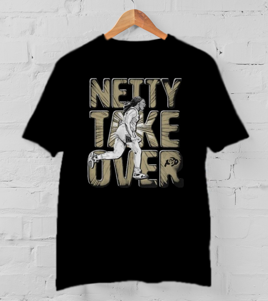 Netty Take Over Colorado Buffaloes T-Shirt