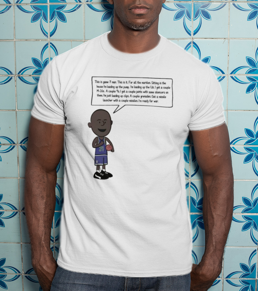 Game 7 Man For All The Marbles Ready For War Loading Up The Pump T-Shirt