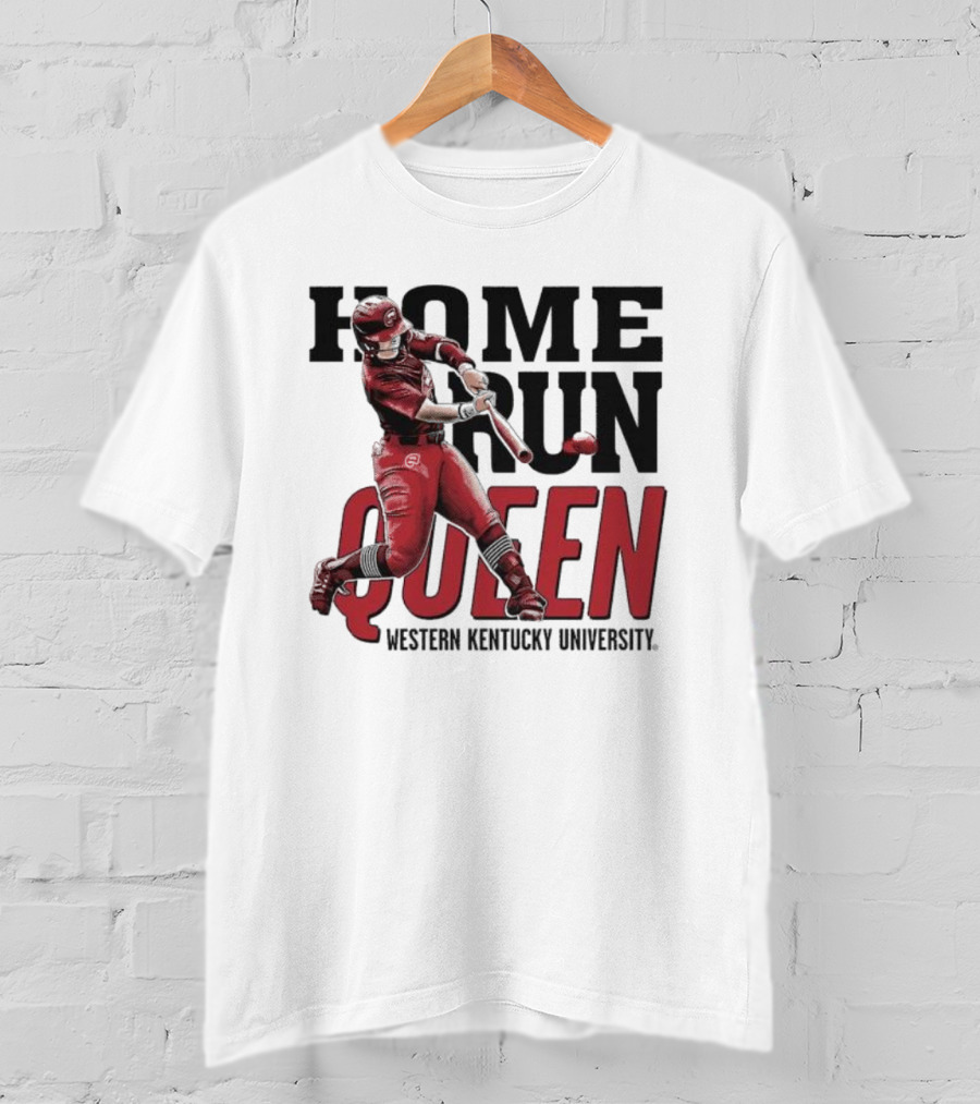 Home Run Queen Western Kentucky University Taylor Sanders T-Shirt