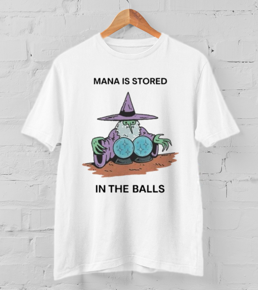 Mana Is Stored In The Balls Wizard Illustration Cleric Crystal Magic T-Shirt