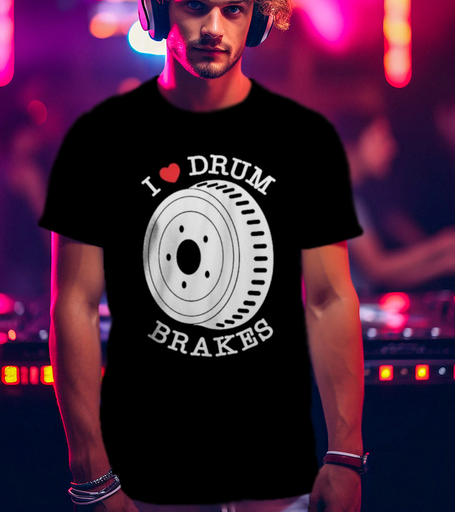 Junkyard Digs I Love Drum Brakes Retro Automotive Enthusiast T-Shirt