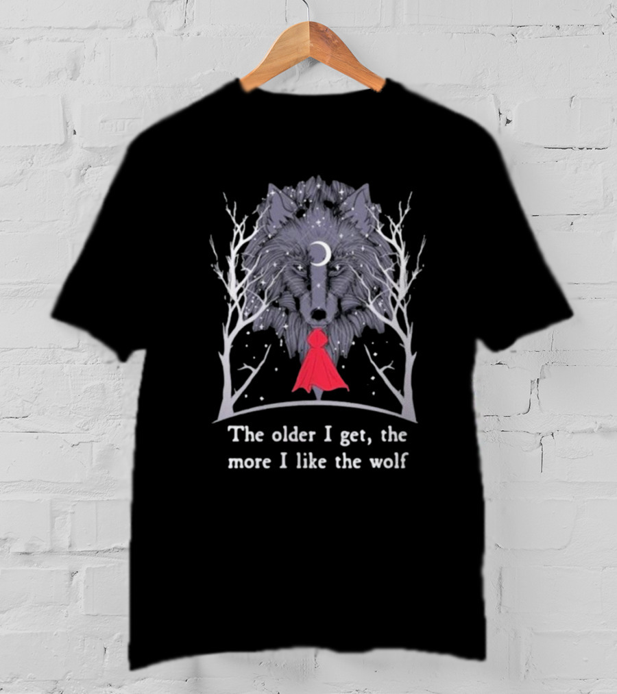 The Older I Get, The More I Like The Wolf Little Red Riding Hood Sweater For Kids And Adults Cozy And Stylish Options For All Ages T-Shirt