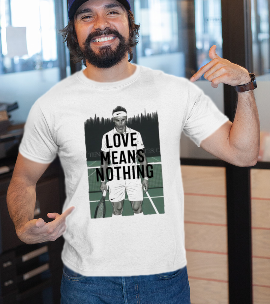 LOVE MEANS NOTHING TENNIS COURT COMPETITOR HEADBAND RACKET T-Shirt
