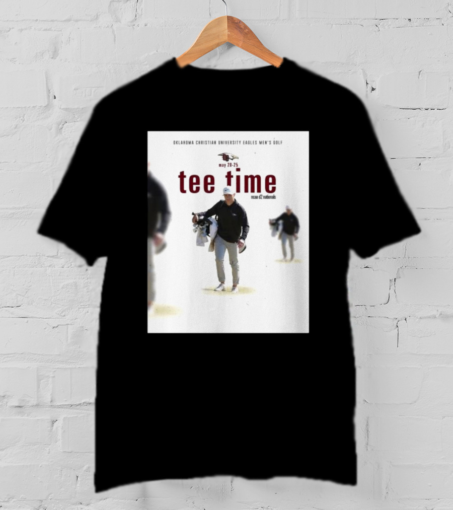 Oklahoma Christian University Eagles Men’s Golf NCAA D2 Nationals May 20-25 Tee Time T-Shirt