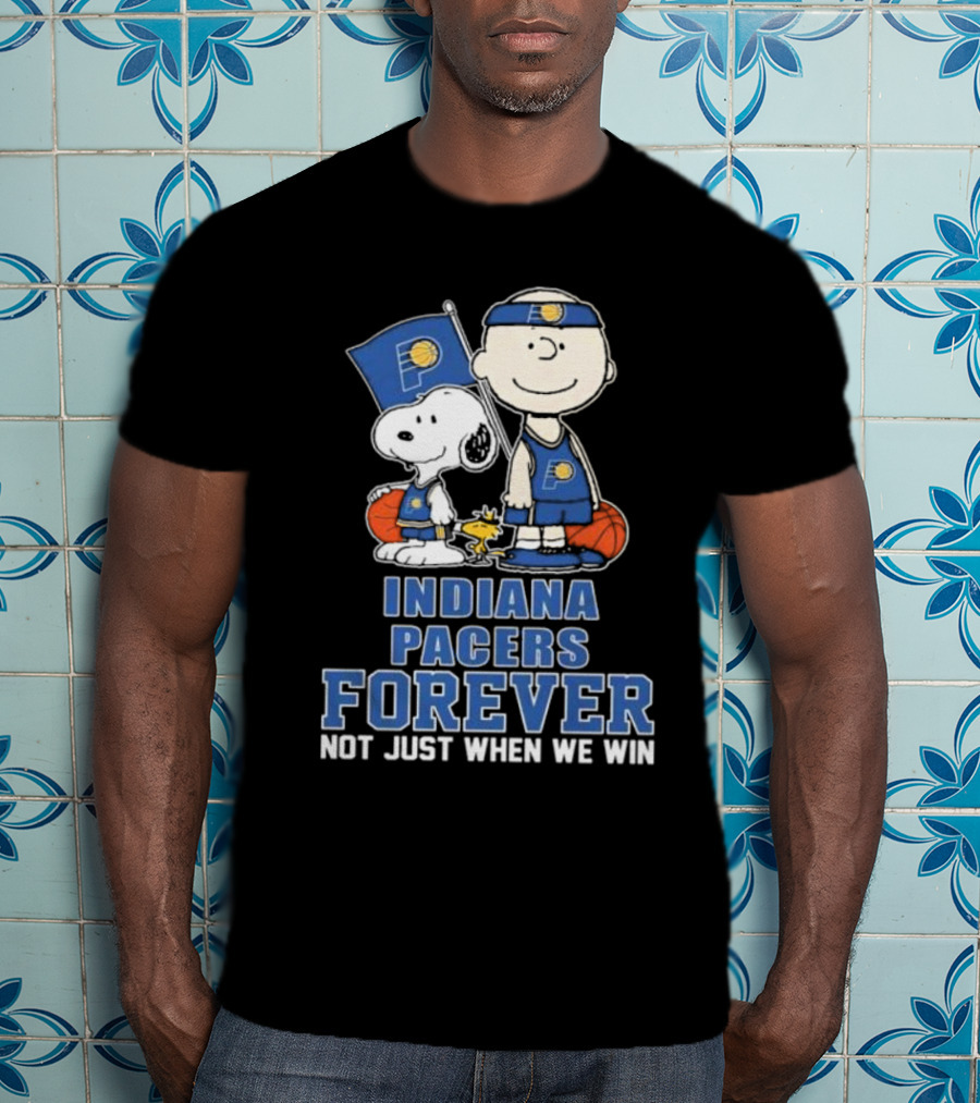 Snoopy Charlie Brown Woodstock Indiana Pacers Forever Not Just When We Win T-Shirt