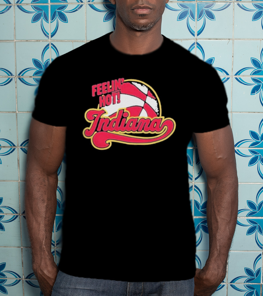 Feelin Hot Indiana Pacers Basketball T-Shirt