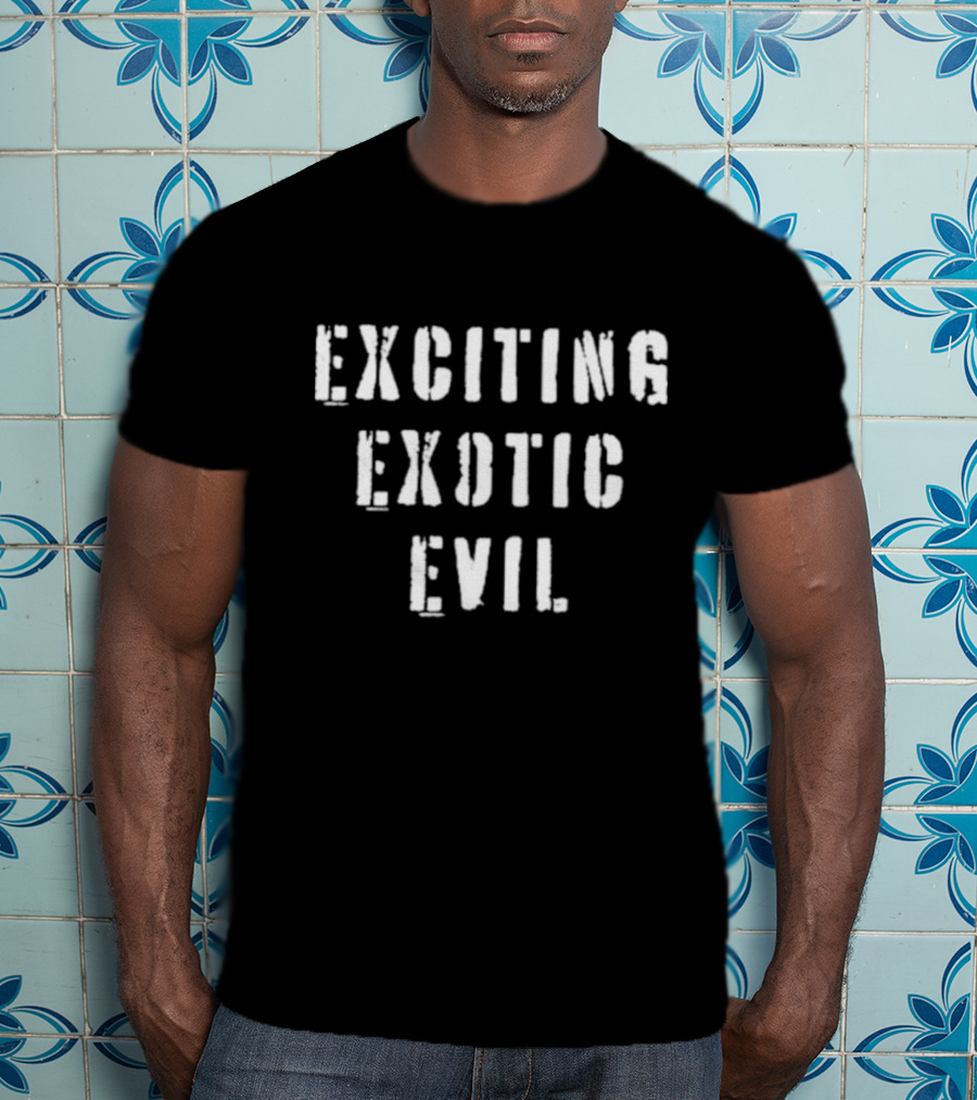 Exciting Exotic Evil Text T-Shirt