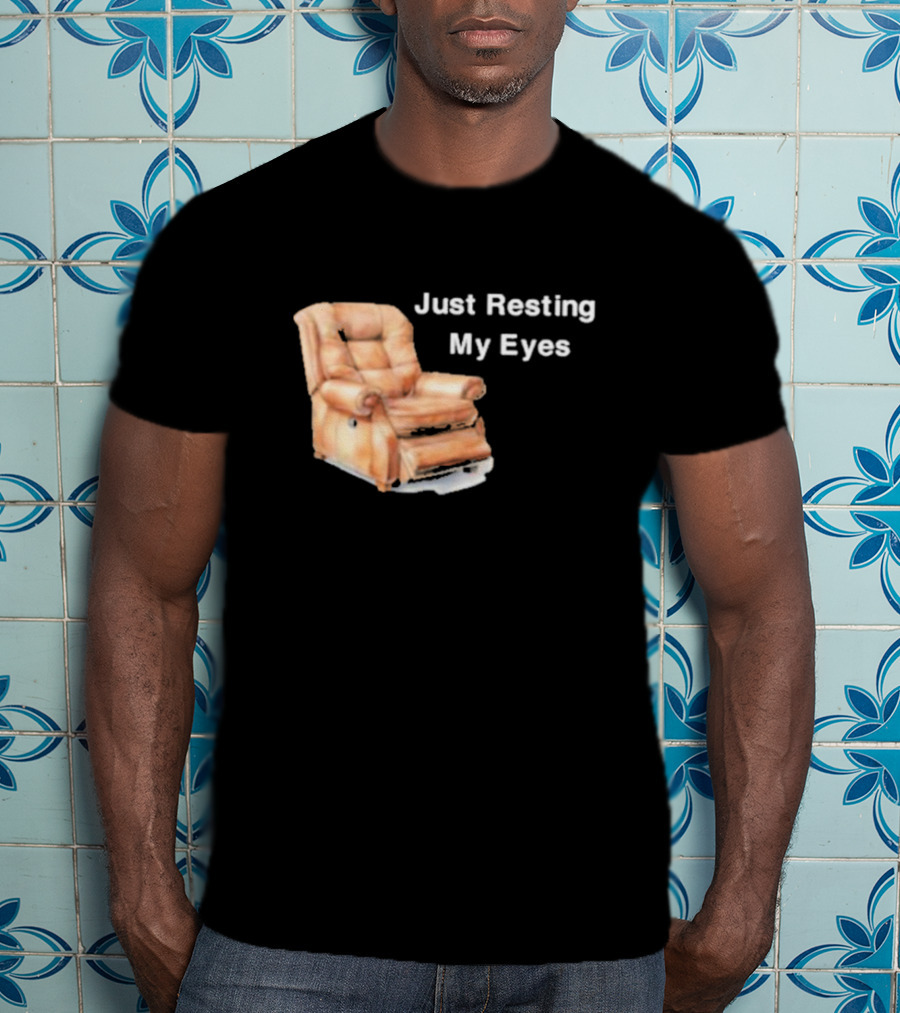 Just Resting My Eyes Power Nap Recliner Chair T-Shirt
