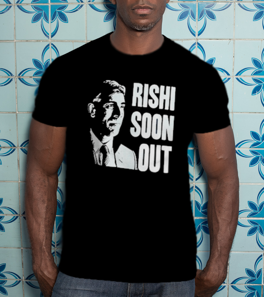 Rishi Soon Out Political T-Shirt