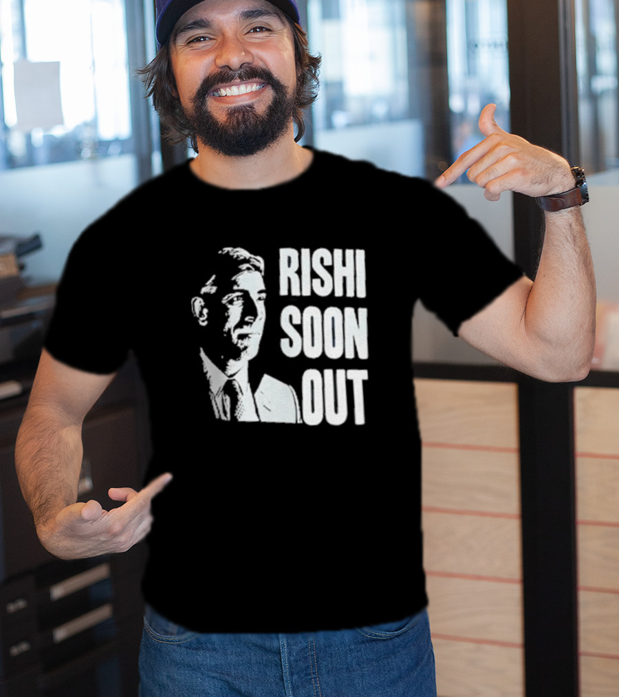 Rishi Soon Out Political T-Shirt