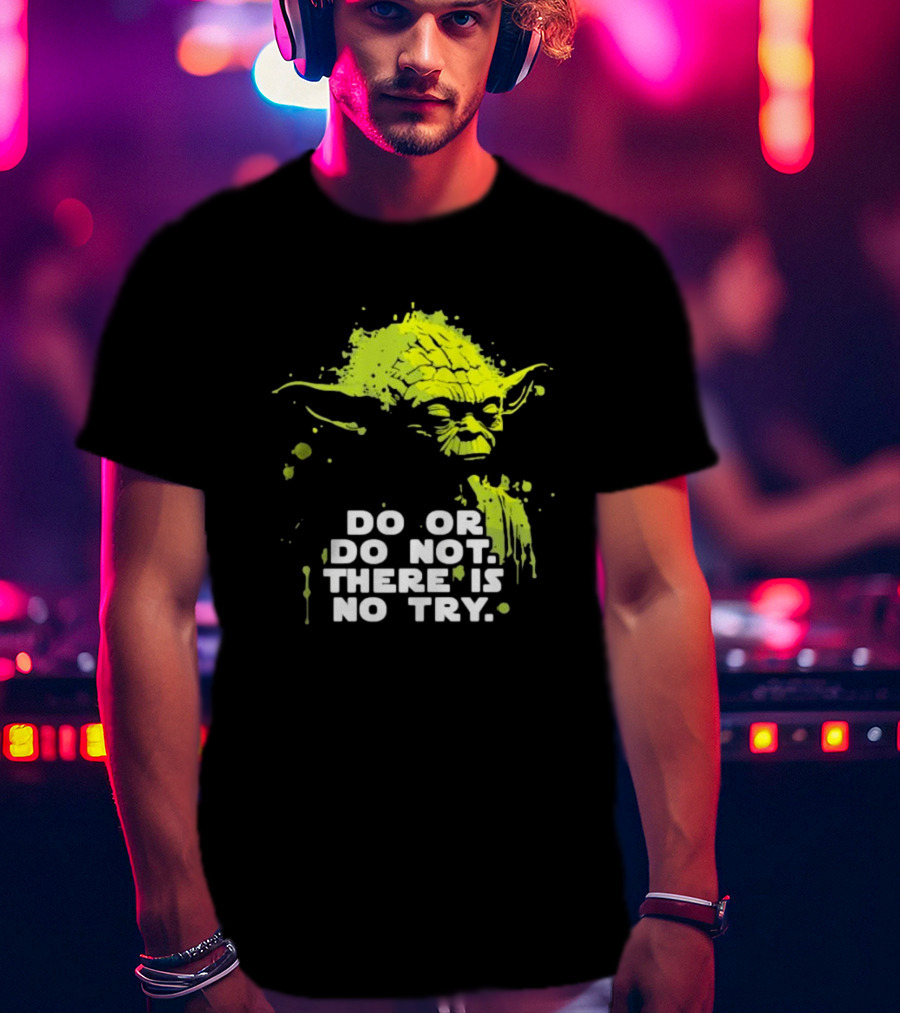 Yoda Do Or Do Not There Is No Try Jedi Wisdom T-Shirt