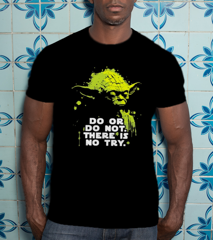Yoda Do Or Do Not There Is No Try Jedi Wisdom T-Shirt
