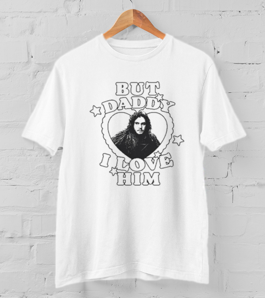 But Daddy I Love Him Jon Snow Heart Stars T-Shirt