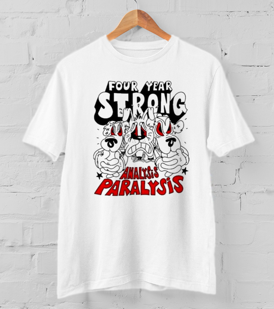 Four Year Strong Analysis Paralysis Angry Cartoon Dogs With Red Eyes T-Shirt