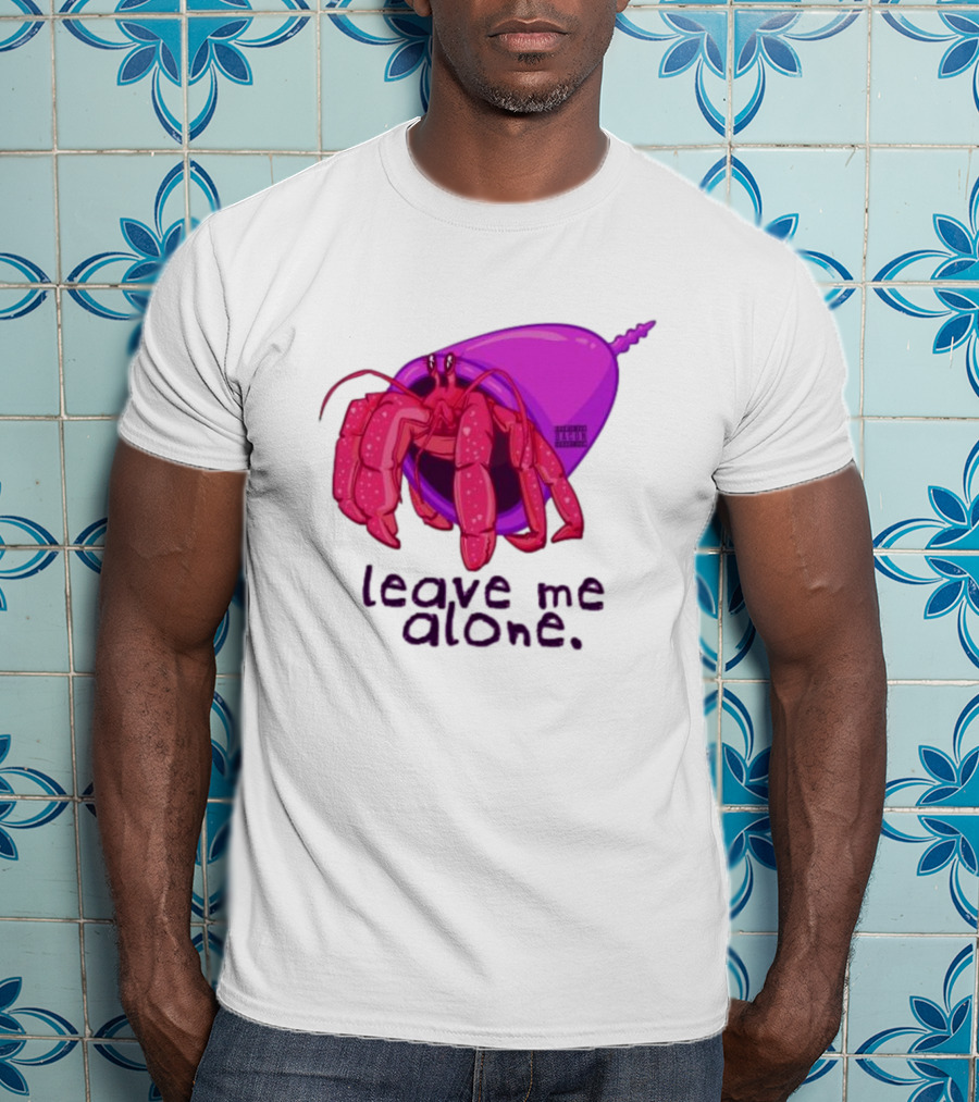 Leave Me Alone Purple Shell Hermit Crab T-Shirt