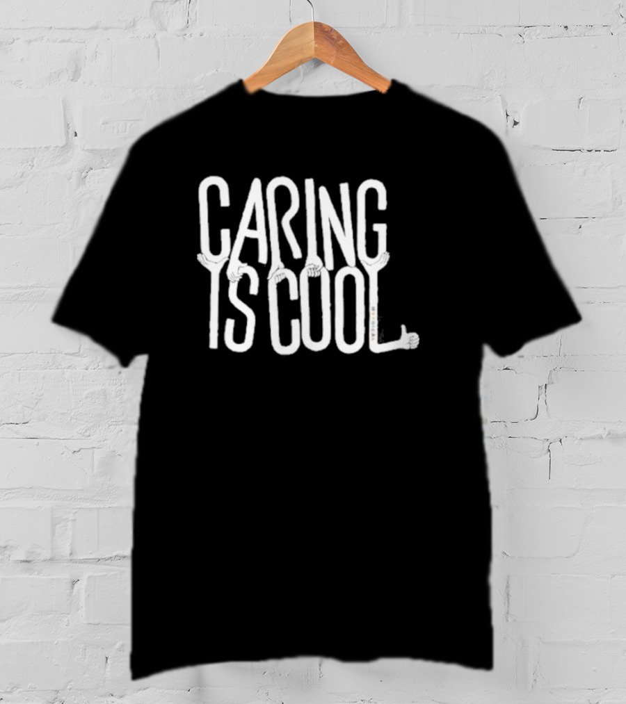 Caring Is Cool T-Shirt