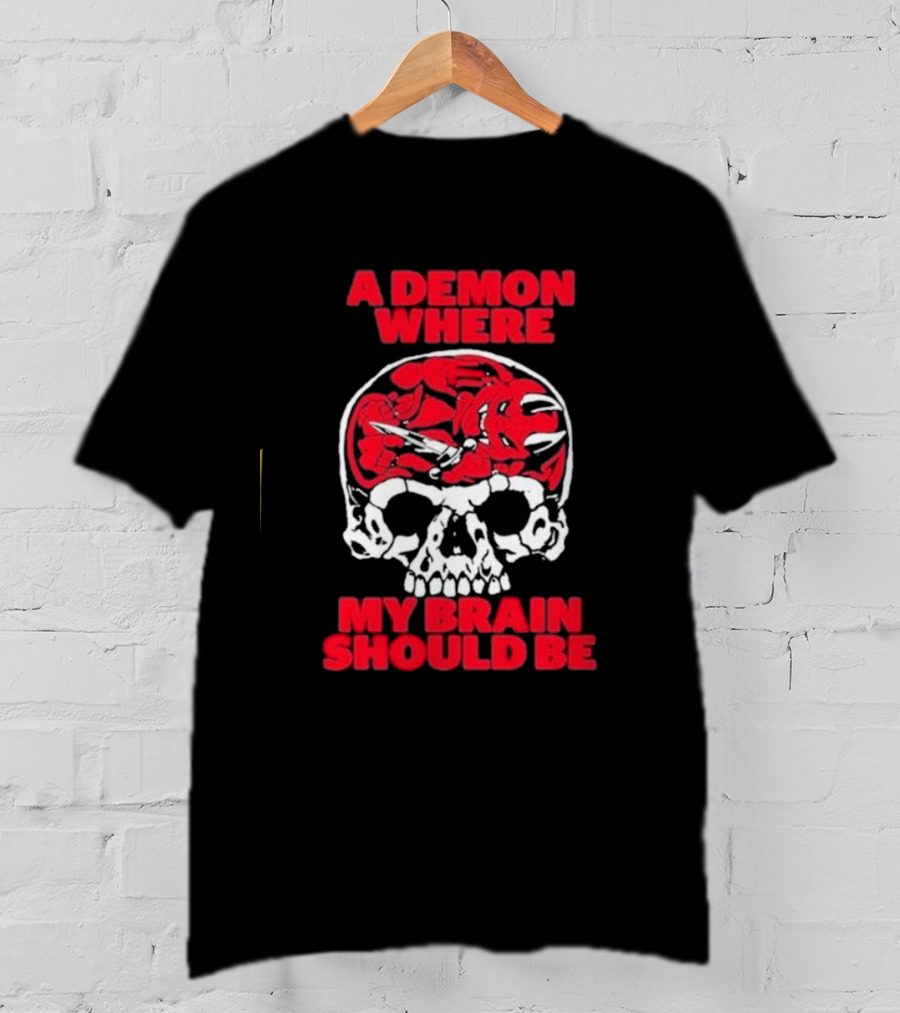 A Demon Where My Brain Should Be Skull With Red Demon Inside T-Shirt