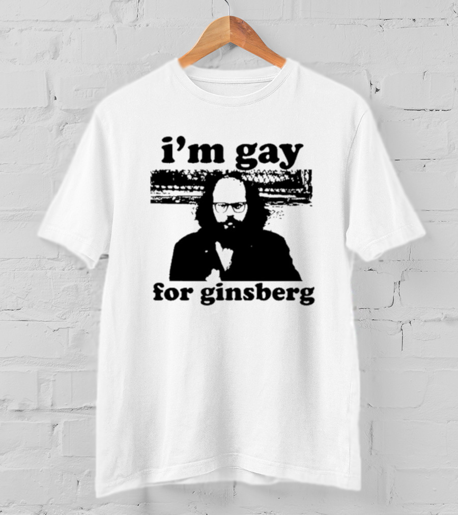 I'm Gay For Ginsberg T-Shirt