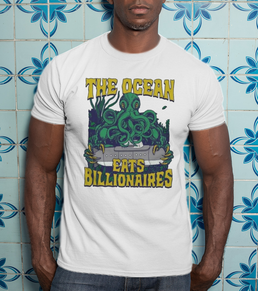 The Ocean Eats Billionaires Octopus Submarine Scene T-Shirt