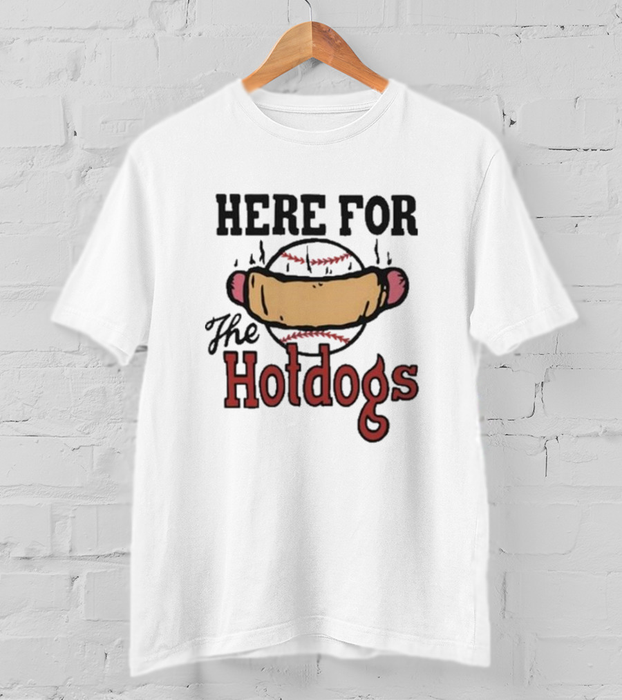 Here For The Hotdogs Baseball Softball Lover Text T-Shirt