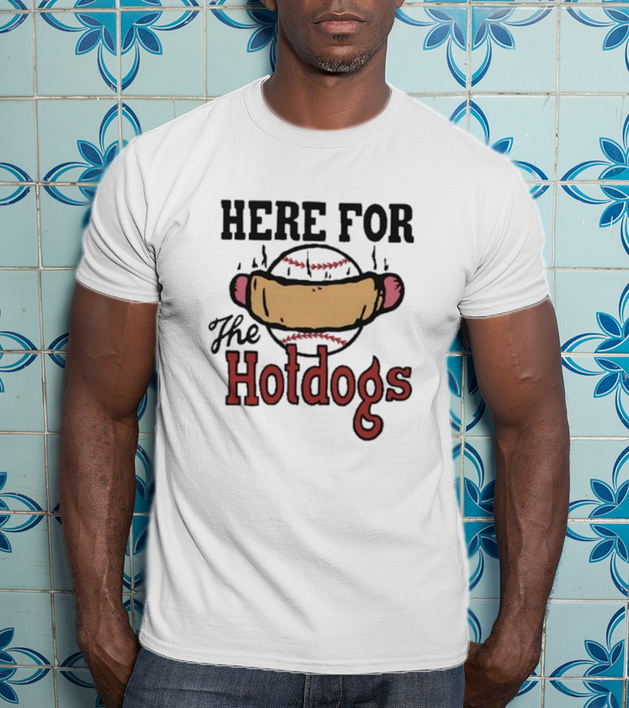 Here For The Hotdogs Baseball Softball Lover Text T-Shirt