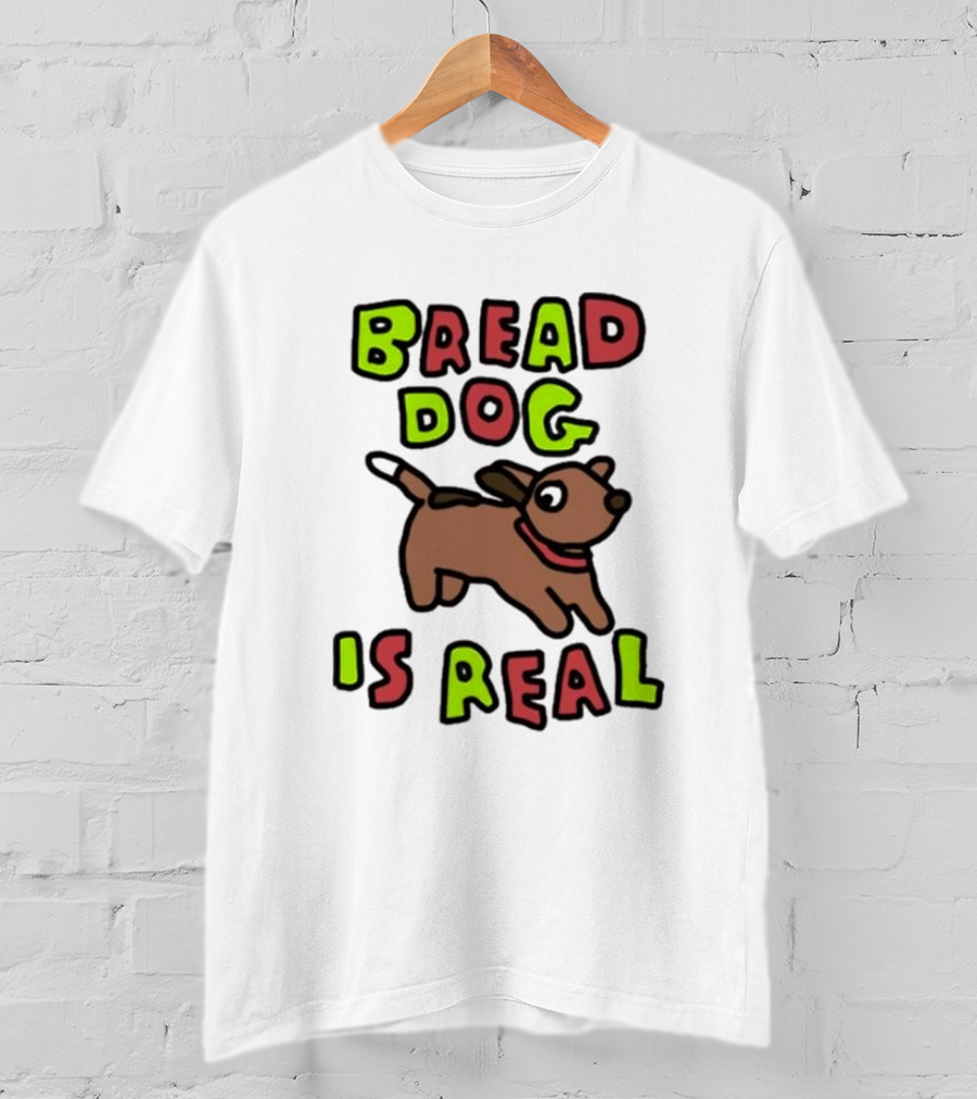 Bread Dog Is Real Fun Colorful T-Shirt