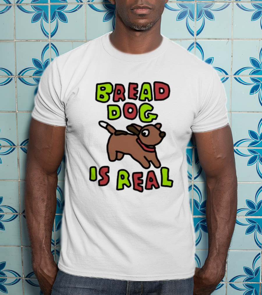 Bread Dog Is Real Fun Colorful T-Shirt