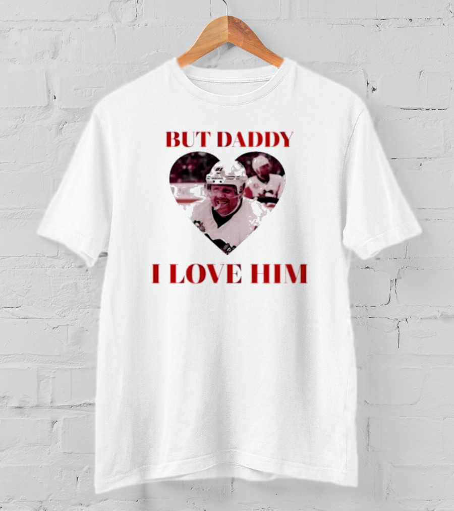 But Daddy I Love Him Phil Kessels Hockey Heart T-Shirt