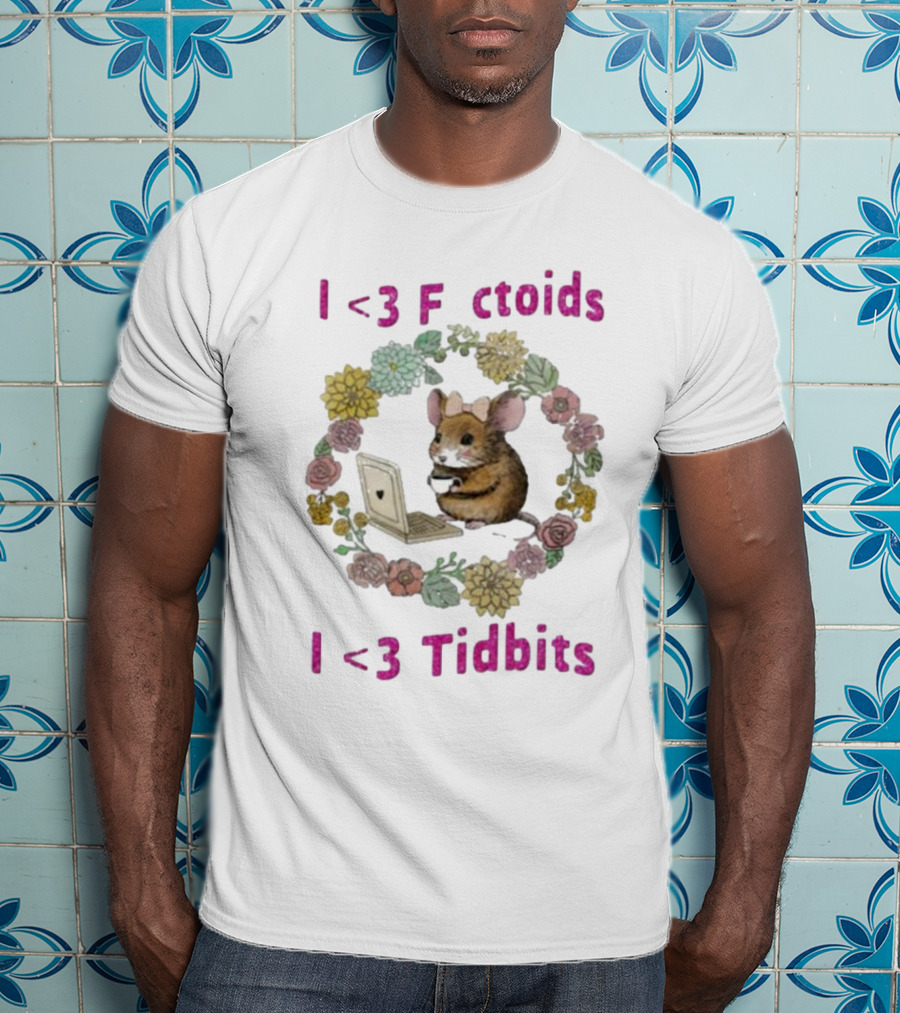I <3 Factoids I <3 Tidbits Mouse With Laptop Surrounded By Flowers T-Shirt
