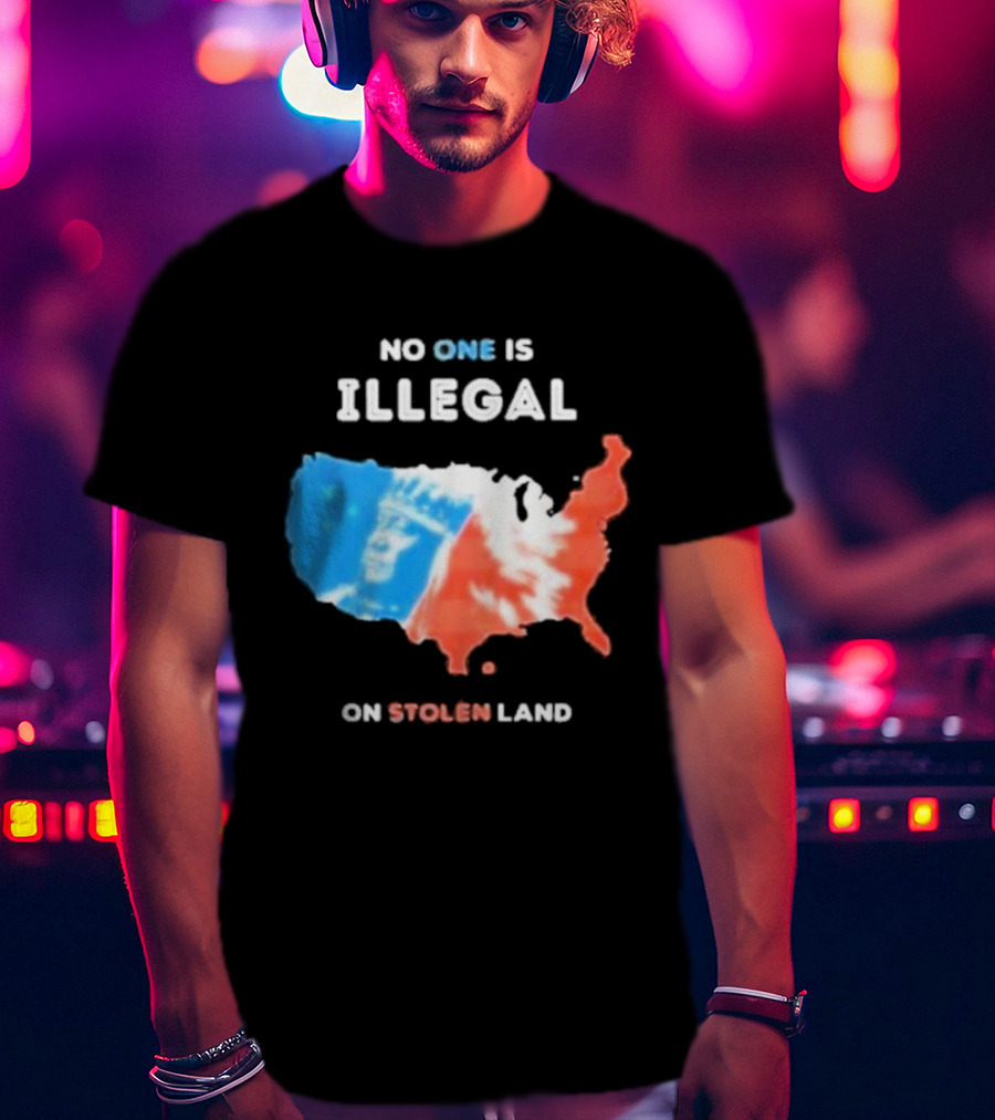 NO ONE IS ILLEGAL ON STOLEN LAND Indigenous Map T-Shirt
