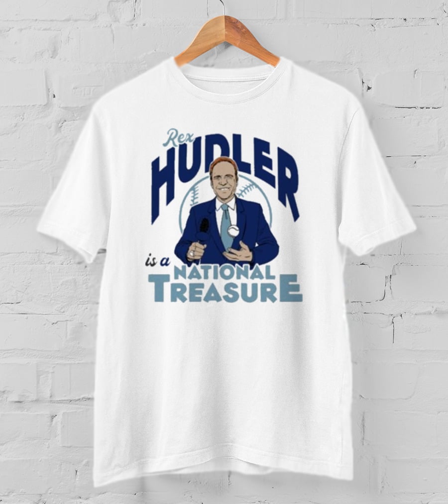 Rex Hudler Is A National Treasure Baseball Commentary Legend T-Shirt