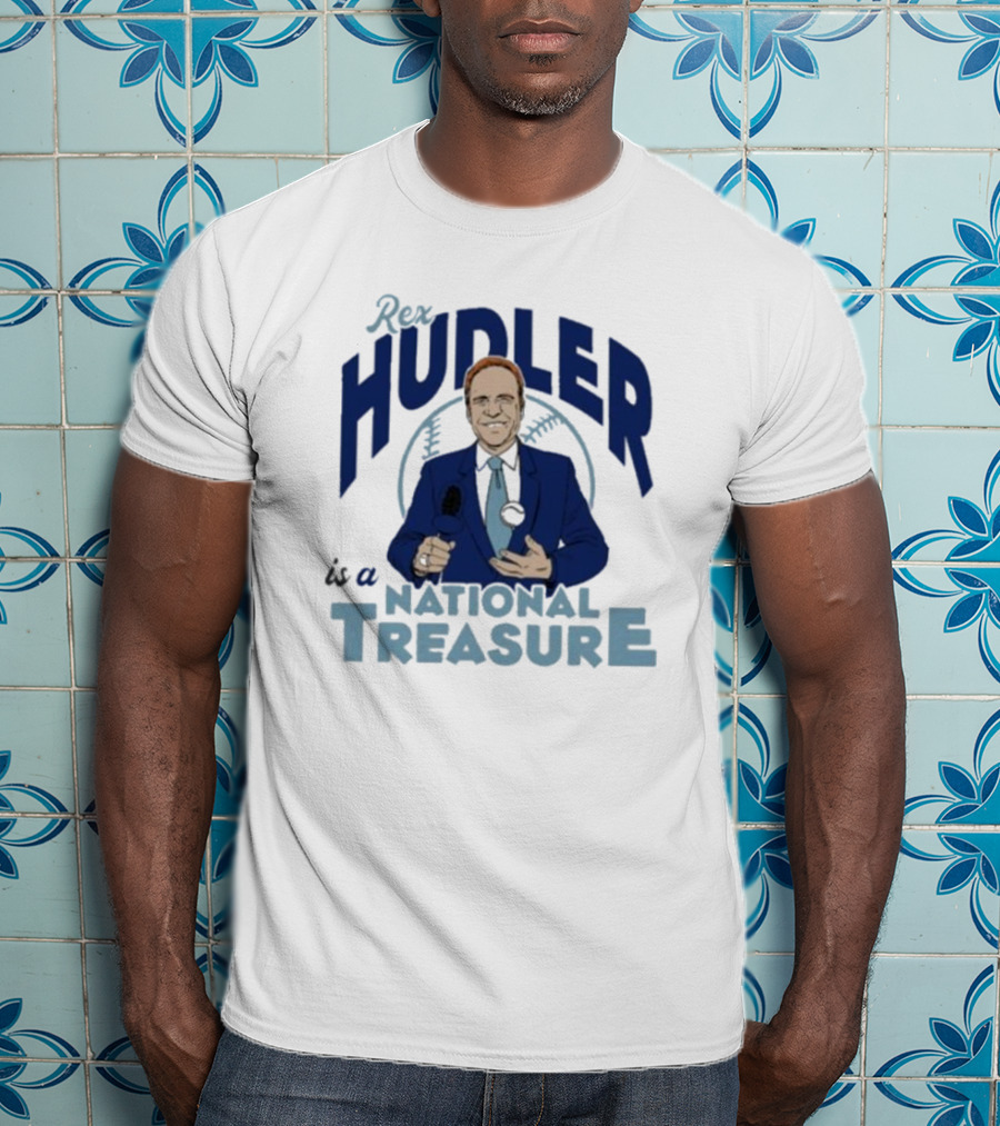 Rex Hudler Is A National Treasure Baseball Commentary Legend T-Shirt