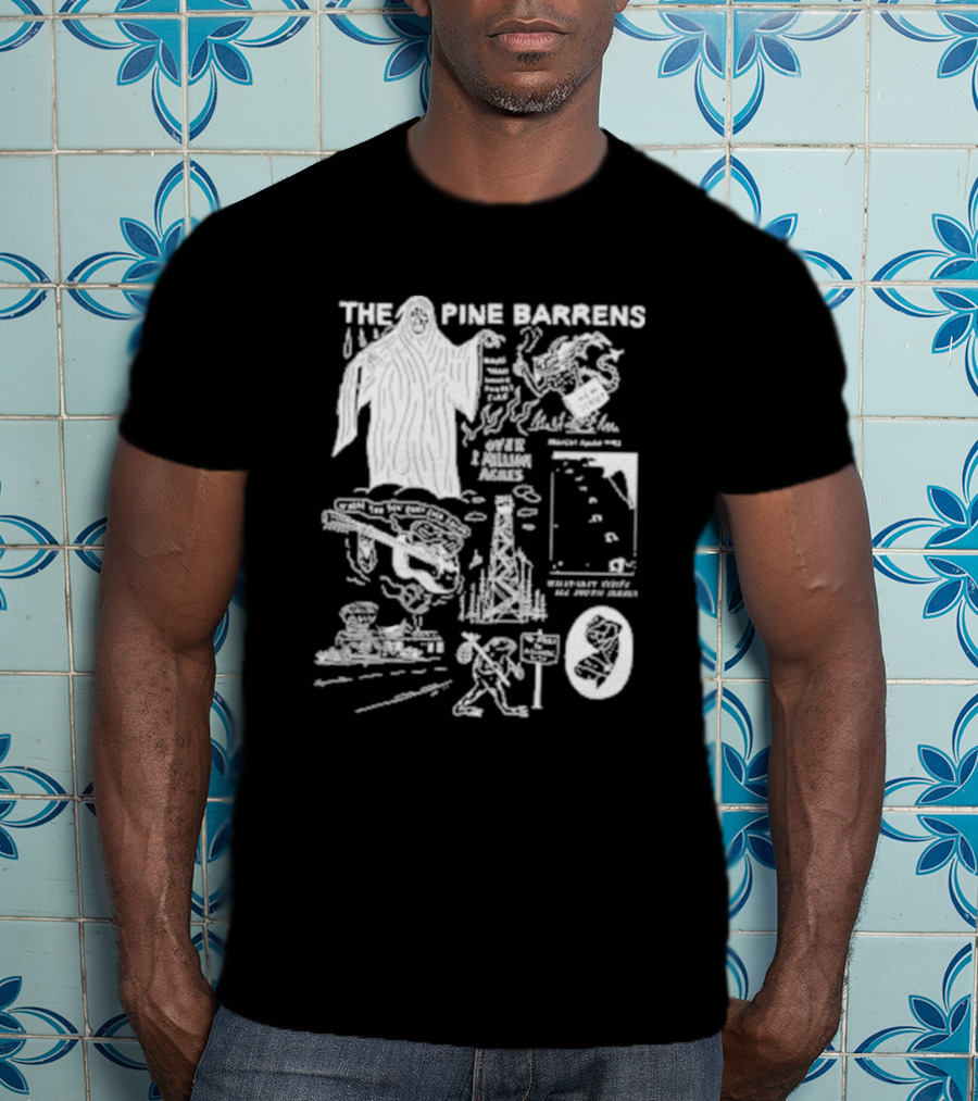 THE PINE BARRENS NIGHT PEOPLE 1 MILLION ACRES STRANGER THINGS 168 STORIES ALL UNTOUCHED T-Shirt