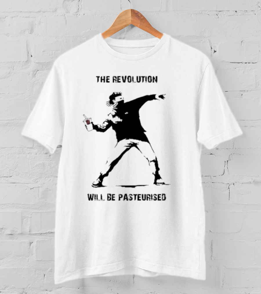 The Revolution Will Be Pasteurised Street Art Style Image T-Shirt